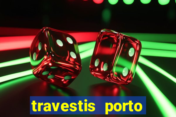 travestis porto velho acompanhnates